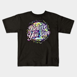 Believe, You Can Kids T-Shirt